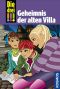 [Die drei Ausrufezeichen 42] • Das Geheimnis der alten Villa